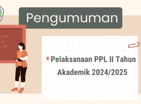 Pelaksanaan PPL II Tahun Akademik 2024/2025
